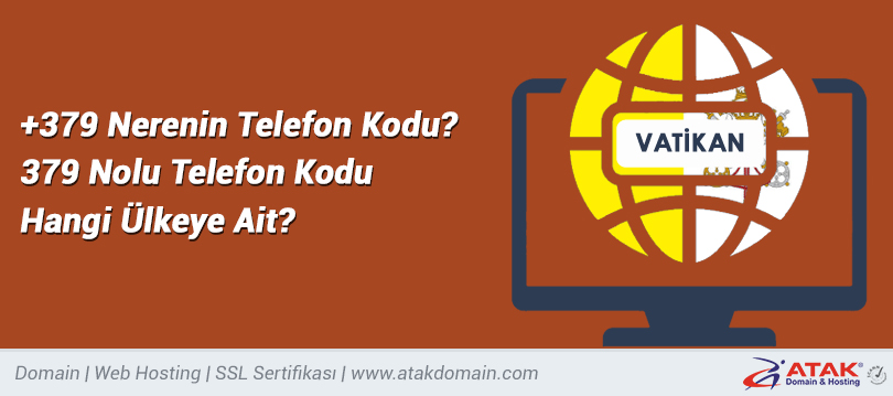 379 Nolu Telefon Kodu Hangi Ulkeye Ait 379 Nerenin Telefon Kodu Atak Domain