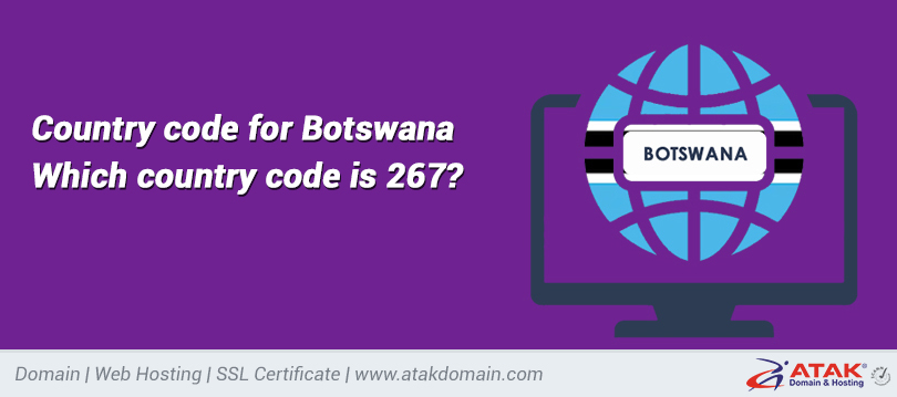 Country Code For Botswana Which Country Code Is 267